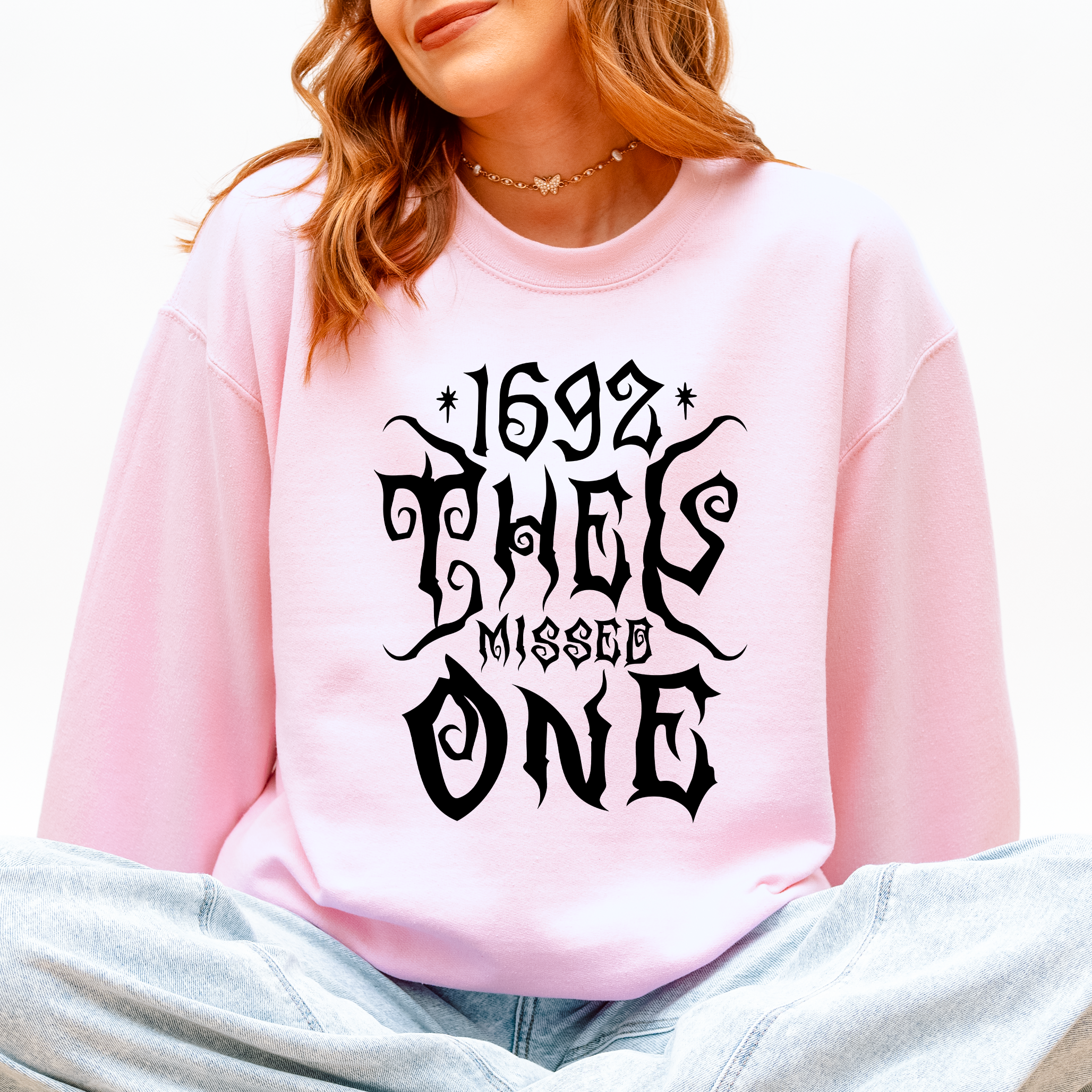 1692, They Missed One, Salem, Spooky, Halloween, Witch Sweatshirt