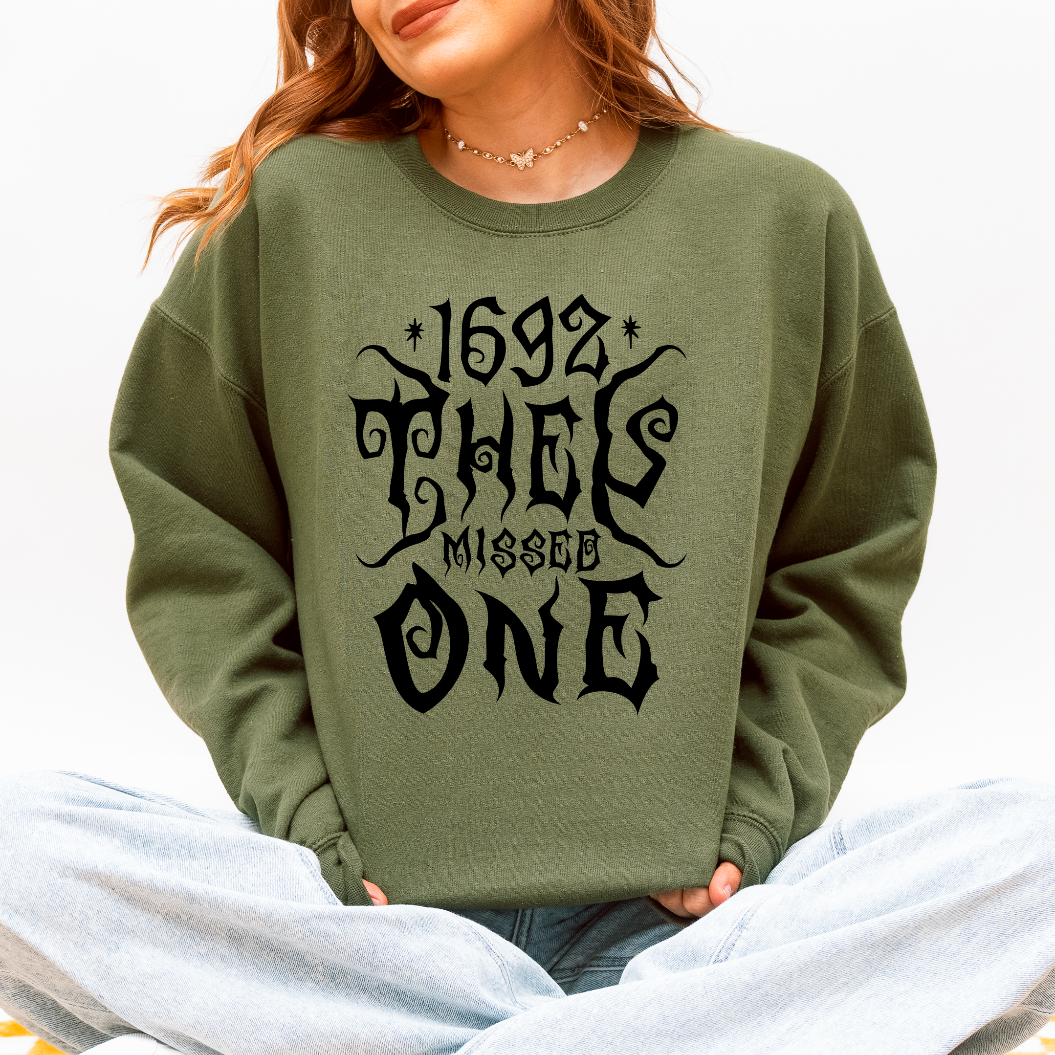 1692, They Missed One, Salem, Spooky, Halloween, Witch Sweatshirt