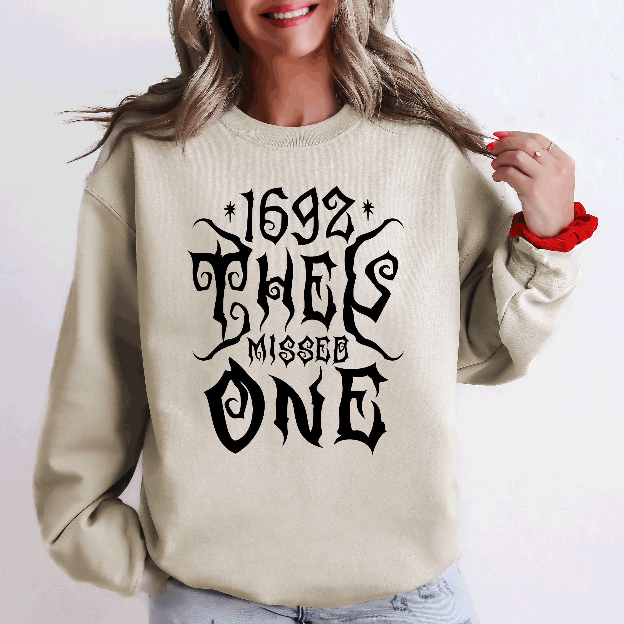 1692, They Missed One, Salem, Spooky, Halloween, Witch Sweatshirt
