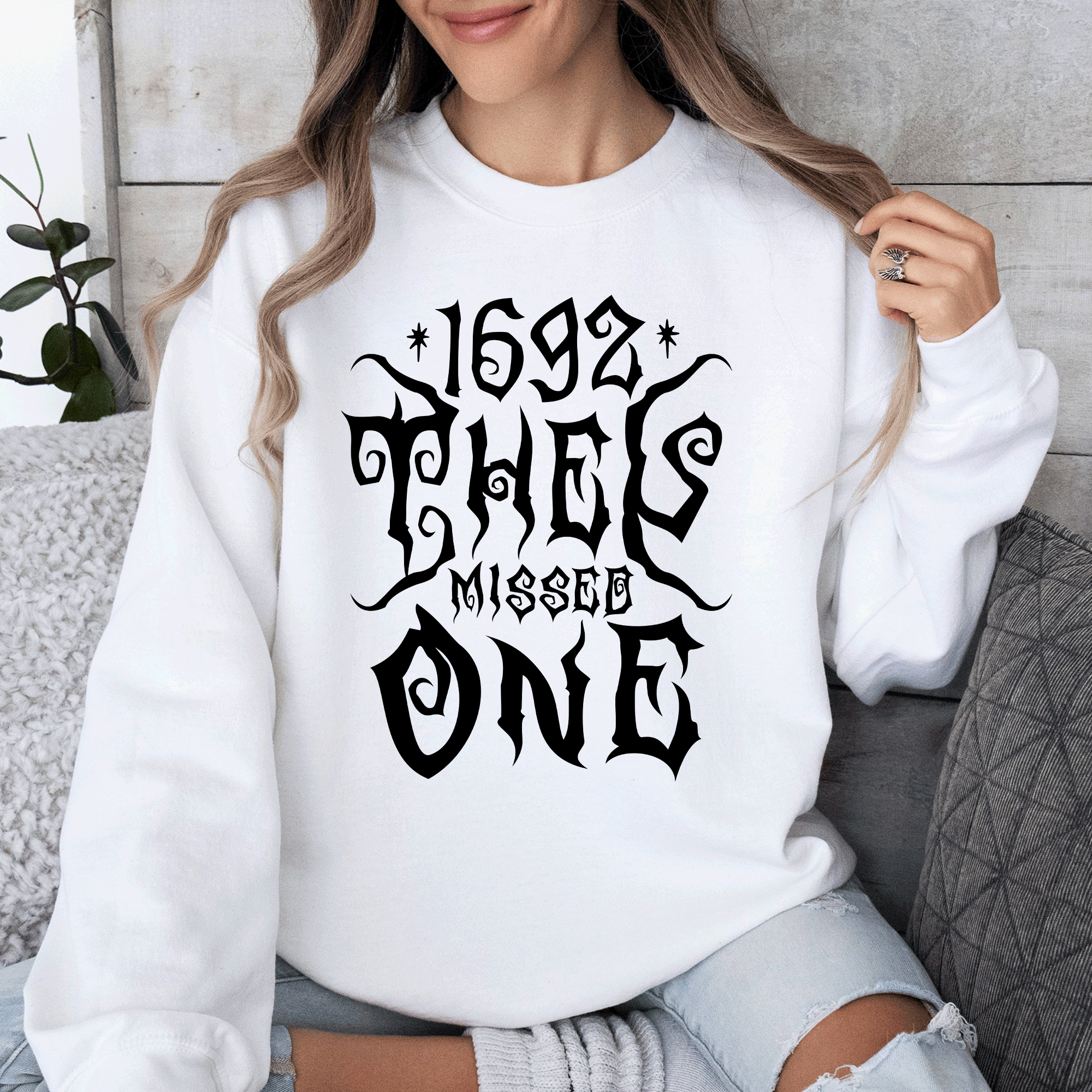 1692, They Missed One, Salem, Spooky, Halloween, Witch Sweatshirt