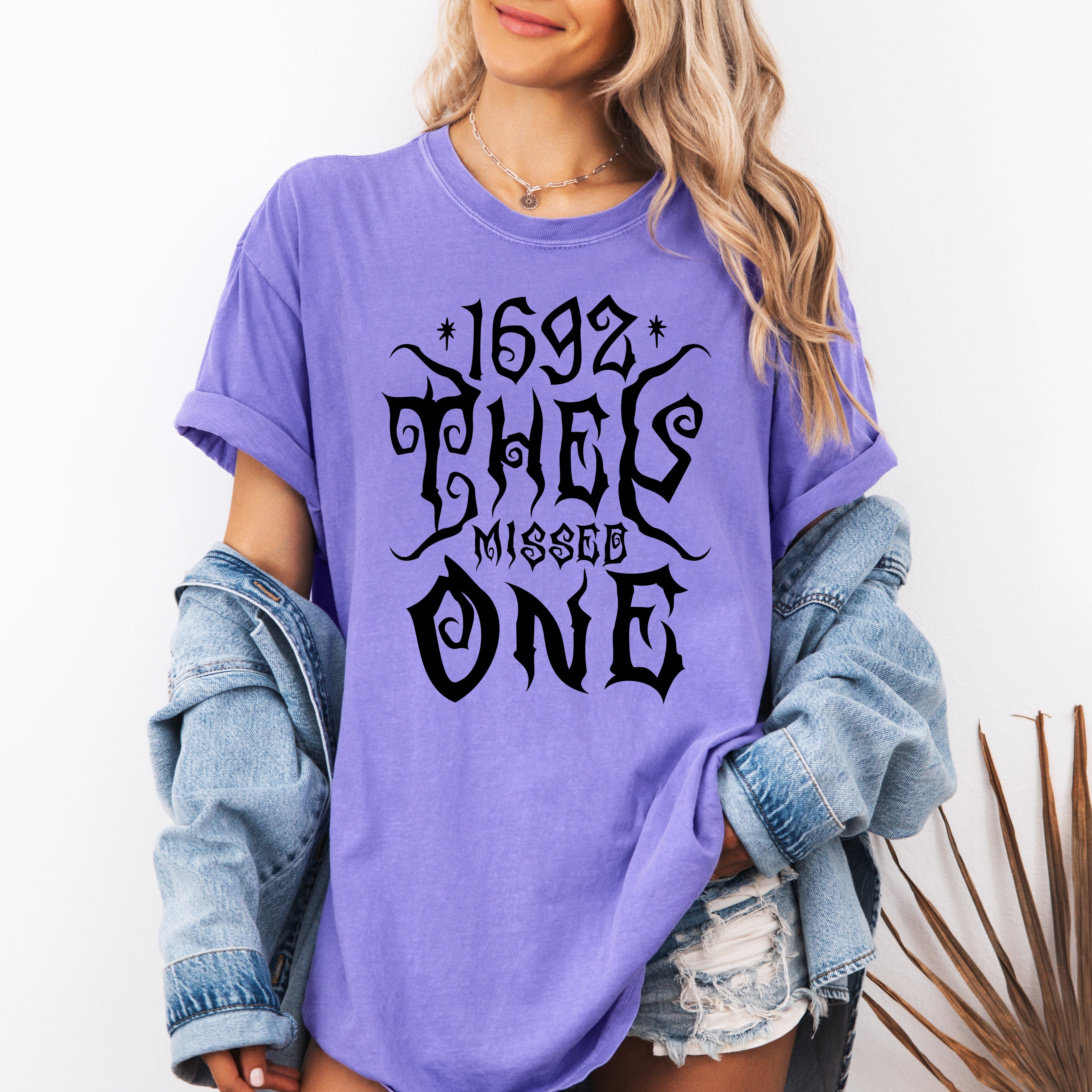 1692, They Missed One, Salem, Spooky, Halloween, Witch, Comfort Colors T-Shirt