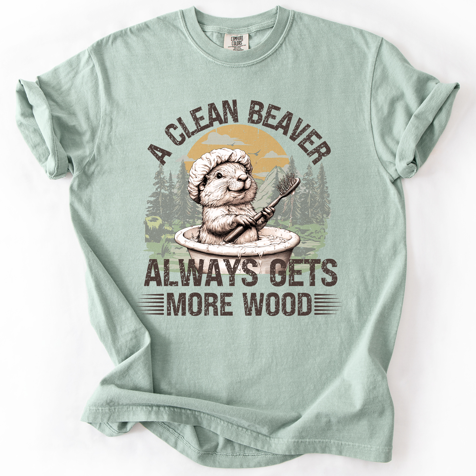 A Clean Beaver, Get More Wood, Funny, Dad, Brother, Father's Day, Husband, Guy Gift, Comfort Colors T-Shirt