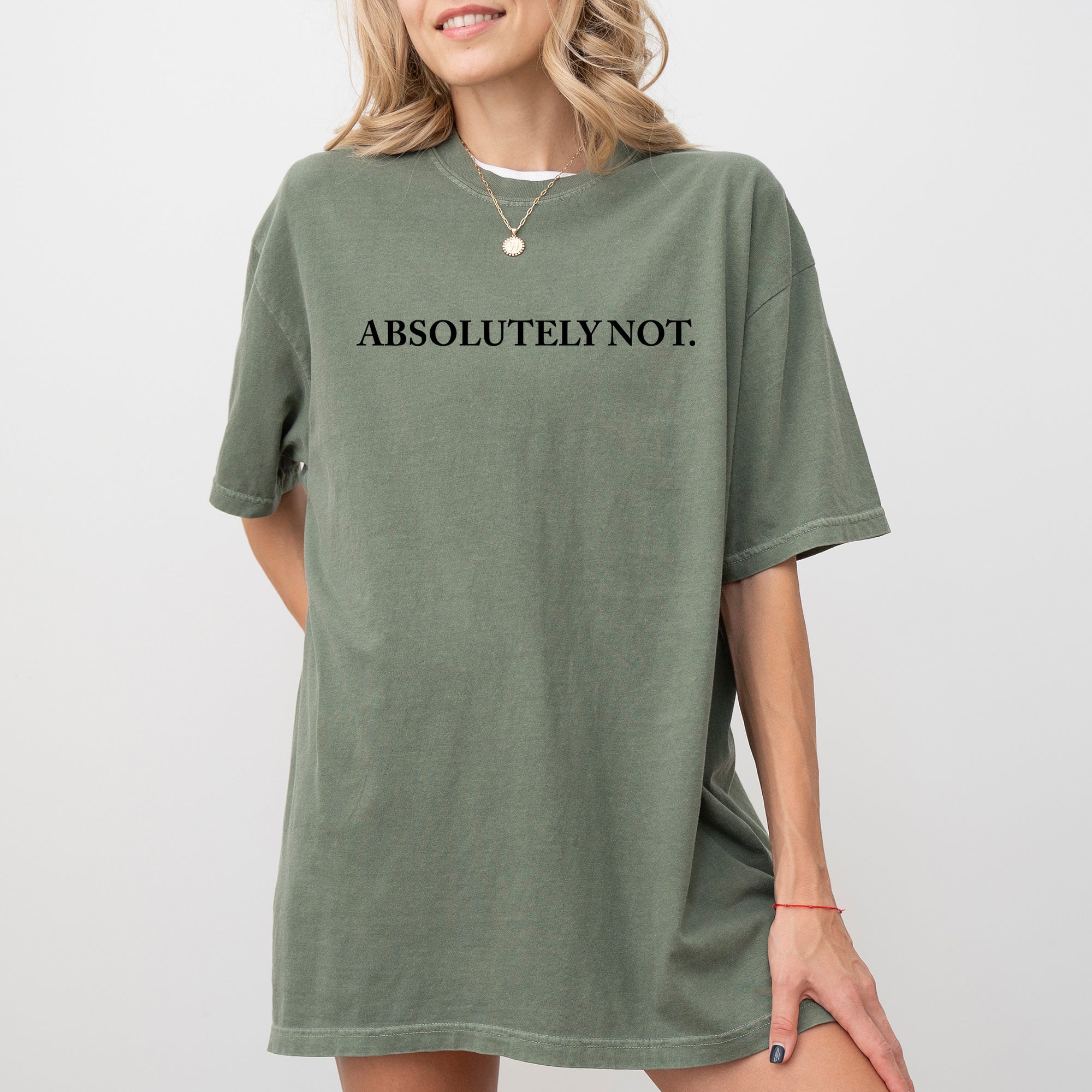 Absolutely Not, Funny, Sassy, Minimal, Aesthetic, Meme Shirt Comfort Colors T-Shirt