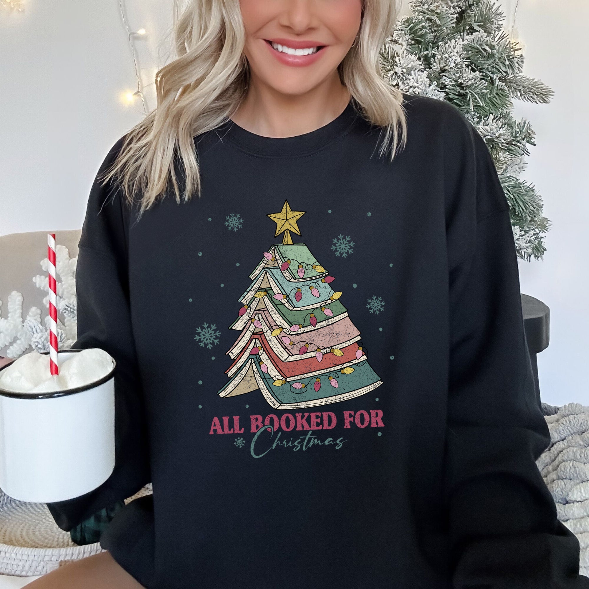 All Booked For Christmas, Reading, Booktok, Book, Library Sweatshirt