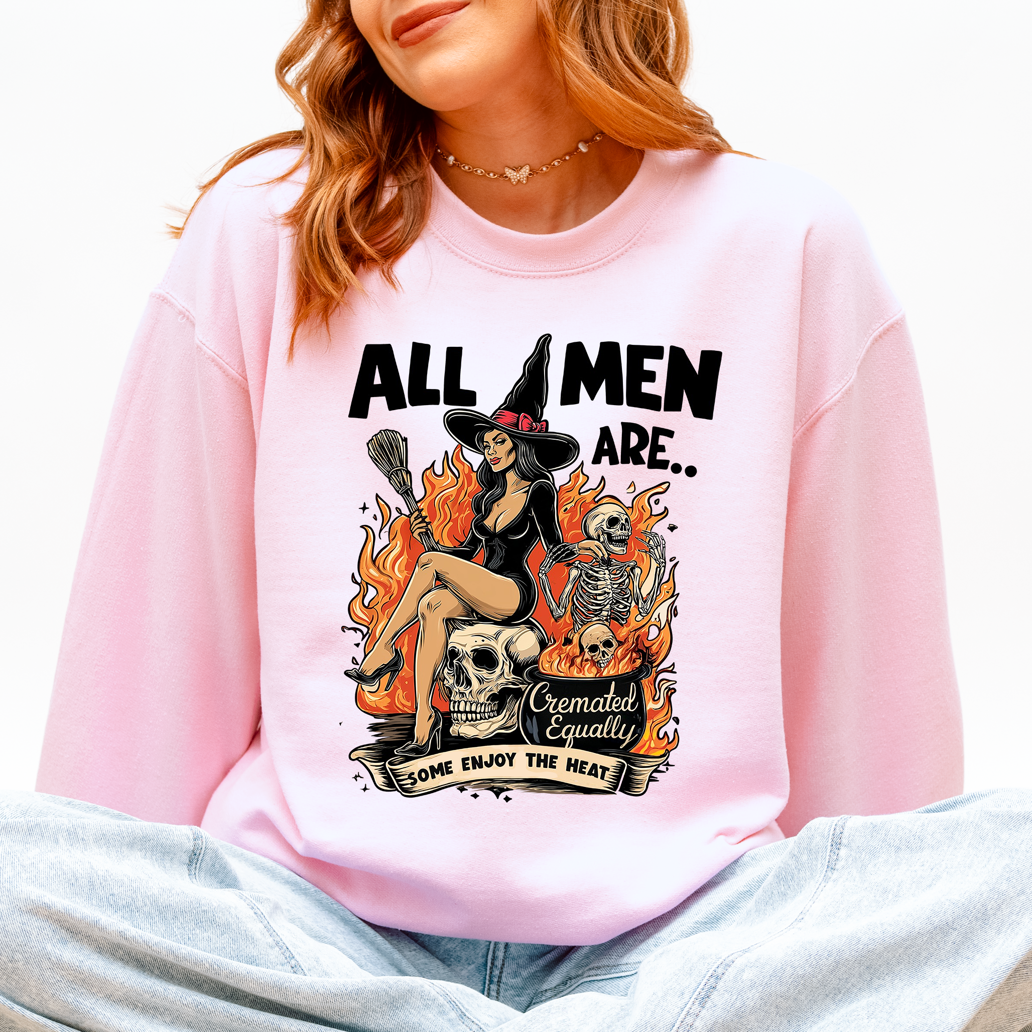 All Men Are Cremated Equally, Funny, Halloween, Feminist, Sassy, Sarcastic, Witch Sweatshirt