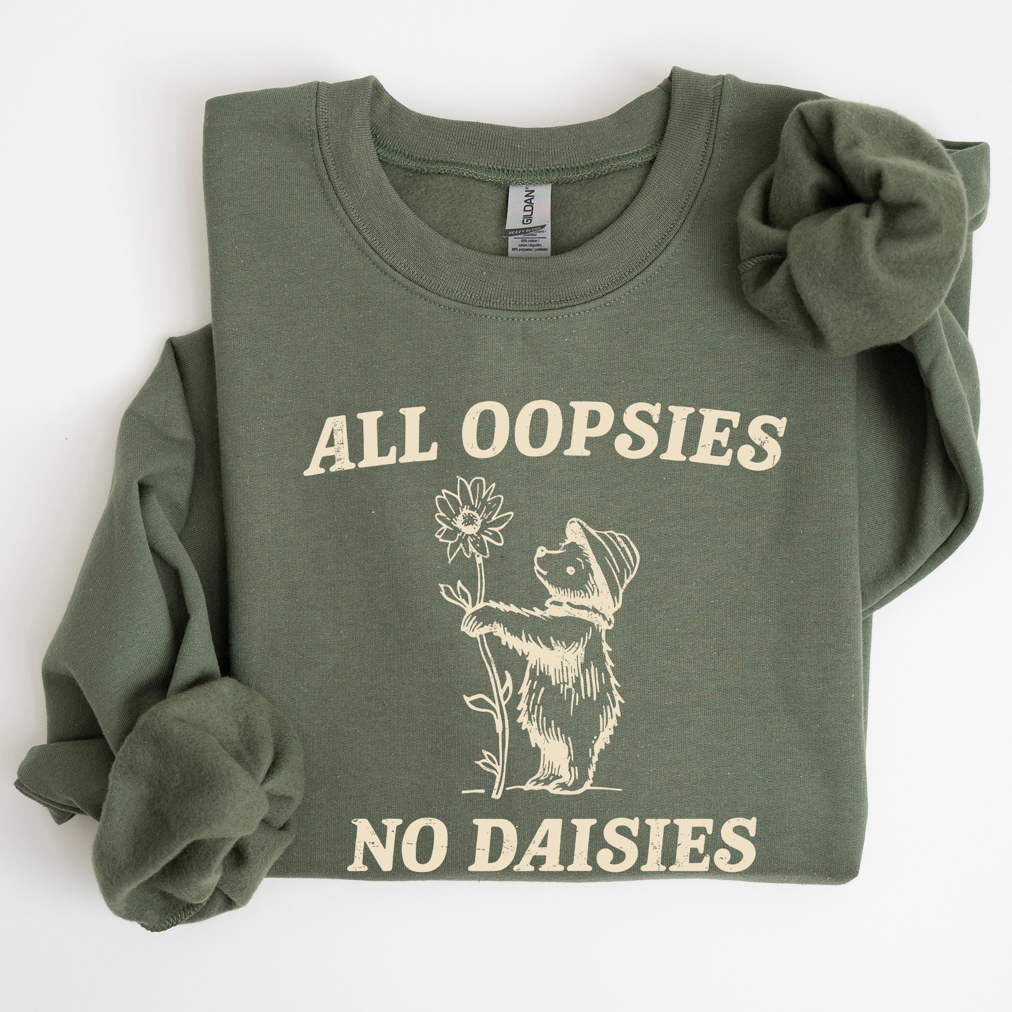 All Oopsies No Daisies, Cute Bear Sweatshirt