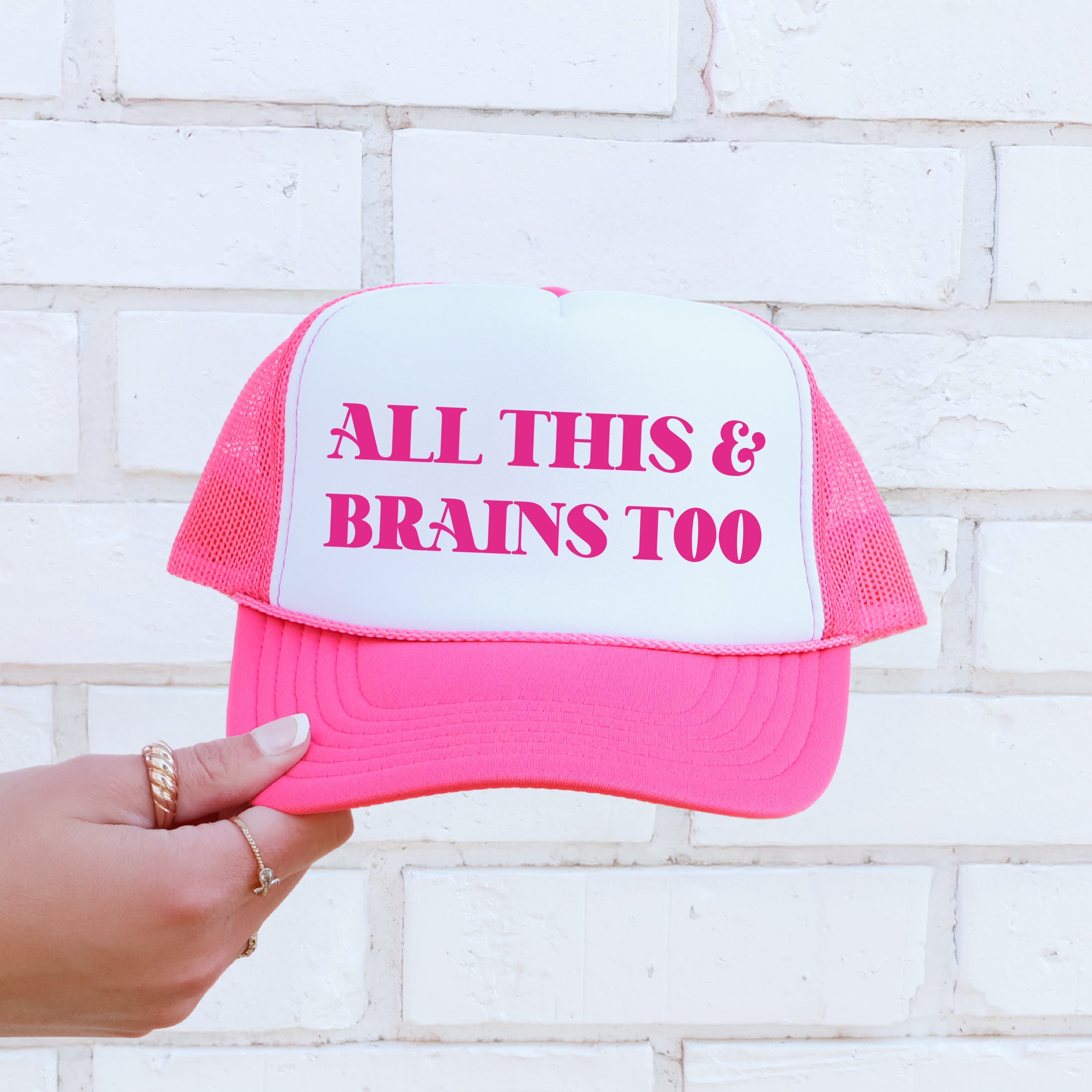 All This and Brains Too, Sassy, Funny, Bright Pink Snapback Trucker Hat