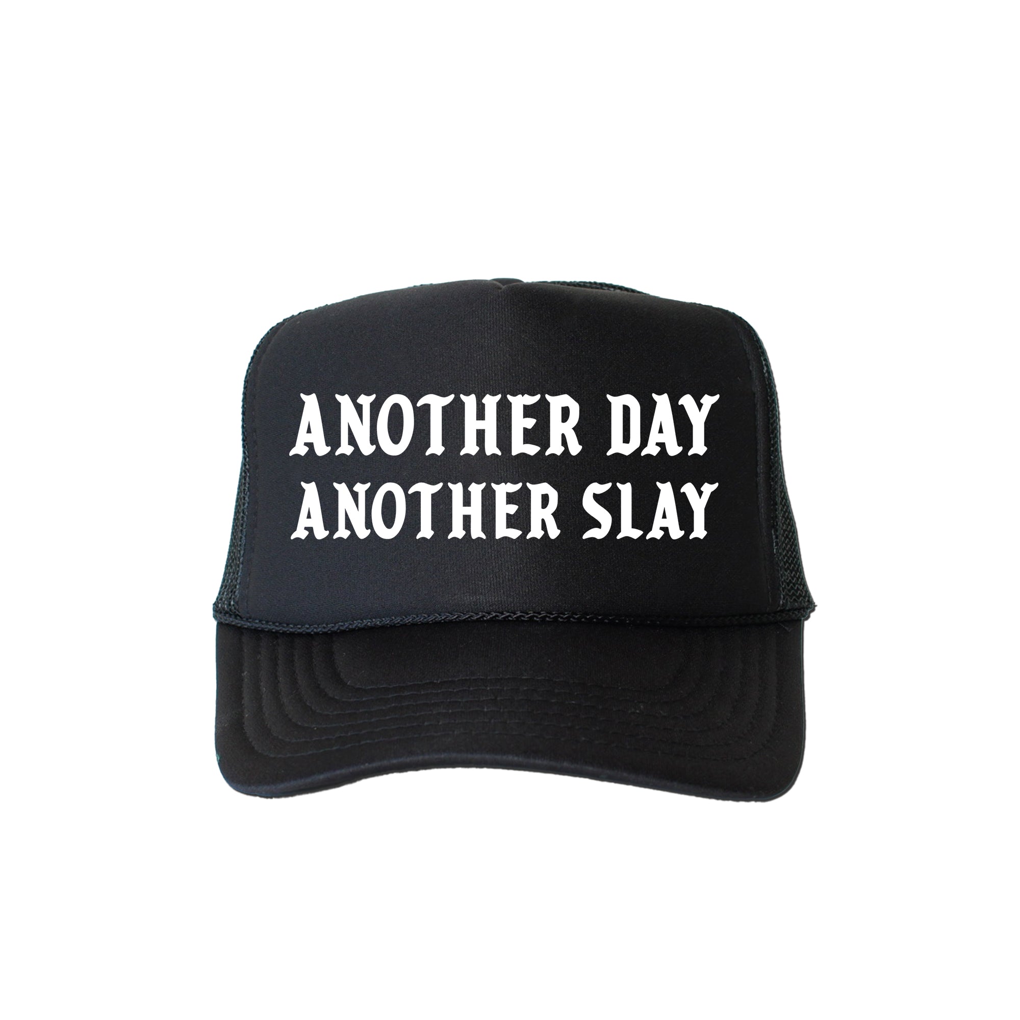 Another Day Another Slay, Sassy, Funny, Black Snapback Trucker Hat