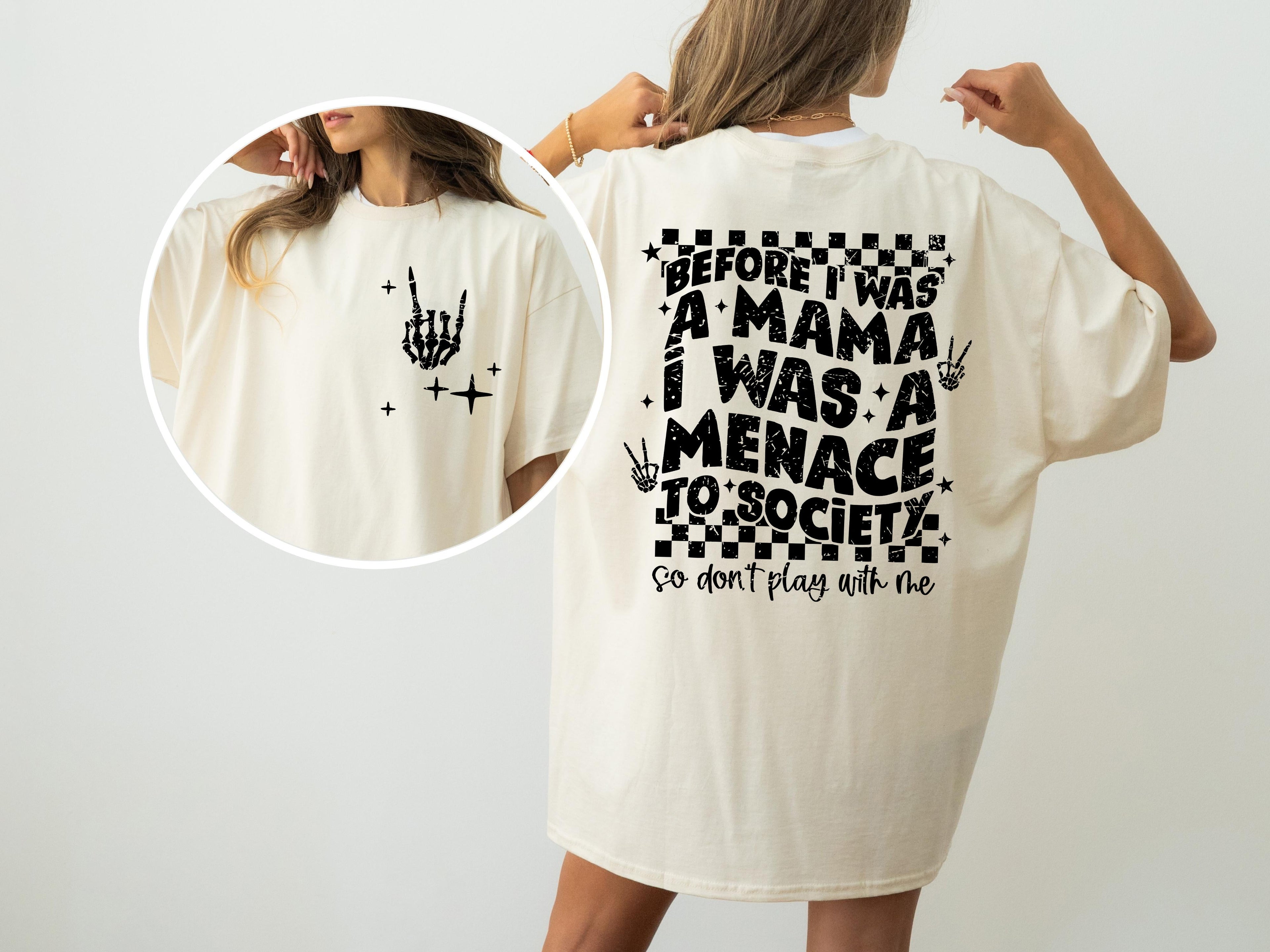 Before I Was A Mama, I Was A Menace To Society, Rap, Vintage, Funny, Mother, Mom, Humorous Tshirt Comfort Colors T-Shirt