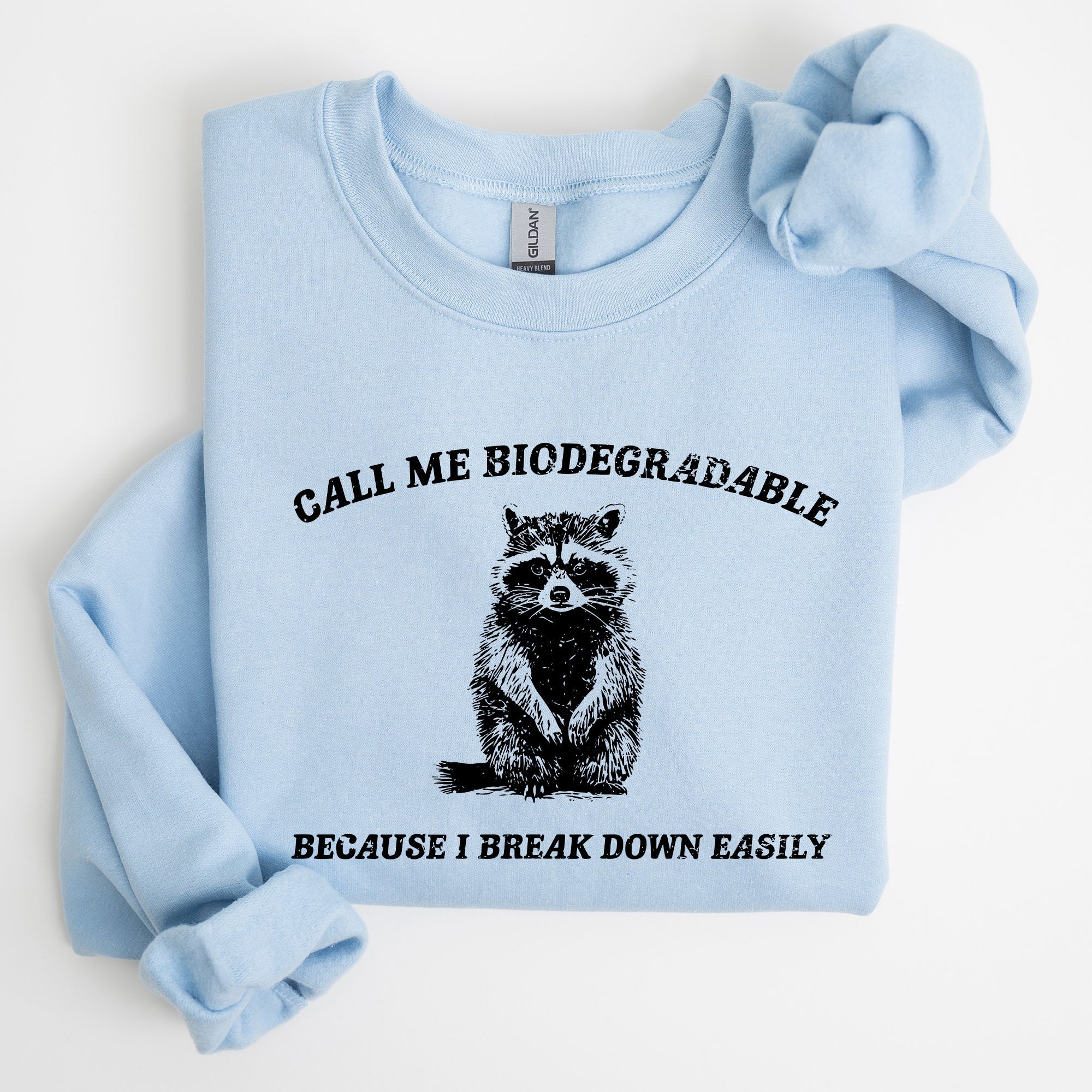 Biodegradable, Mental Health, Meme, Aesthetic, Funny Sweatshirt