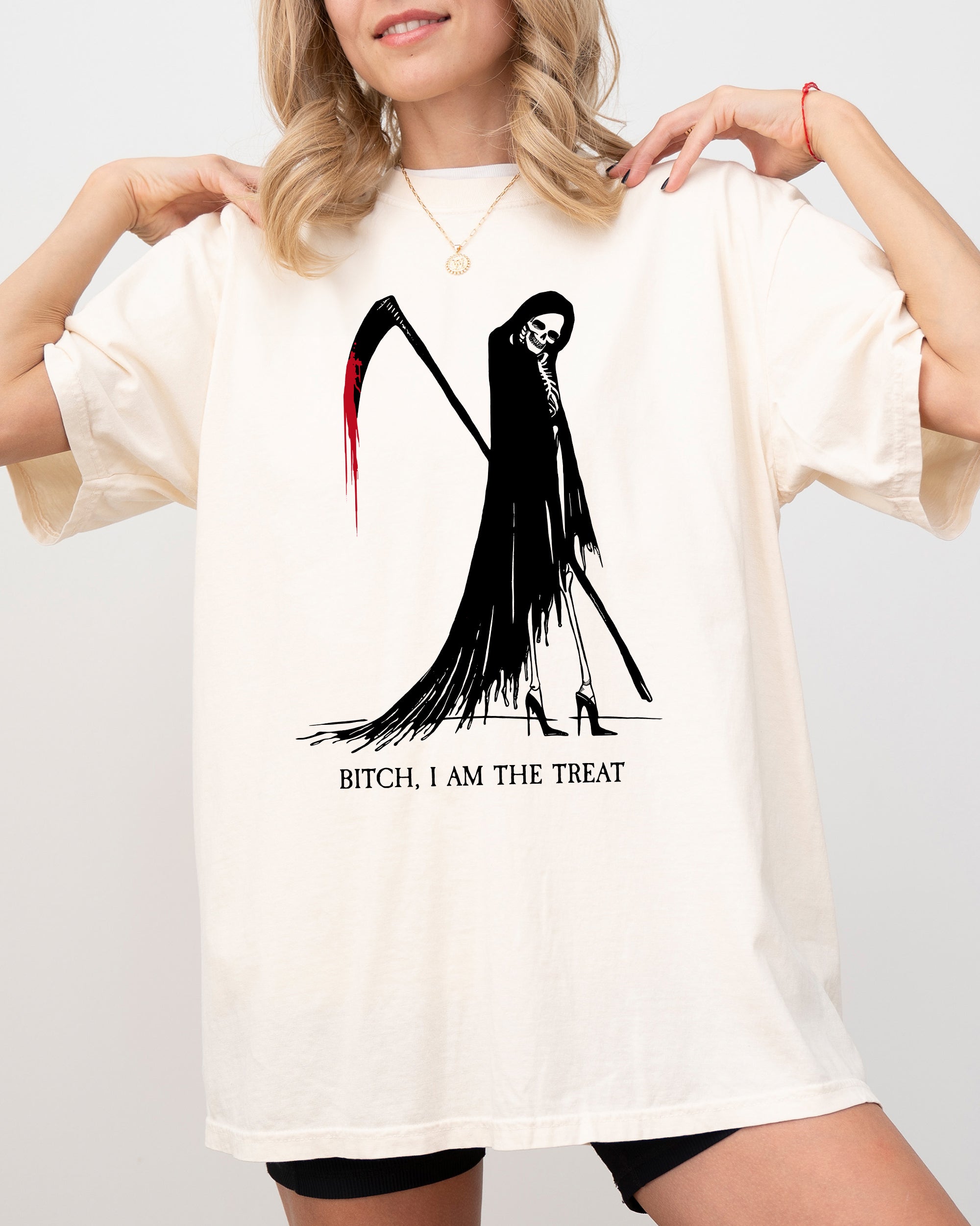 Bitch, I Am The Treat, Trick Or Treat, Death, Skeleton, Funny, Sexy, Witch, Crude, Sarcastic, Vulgar Shirt Comfort Colors T-Shirt