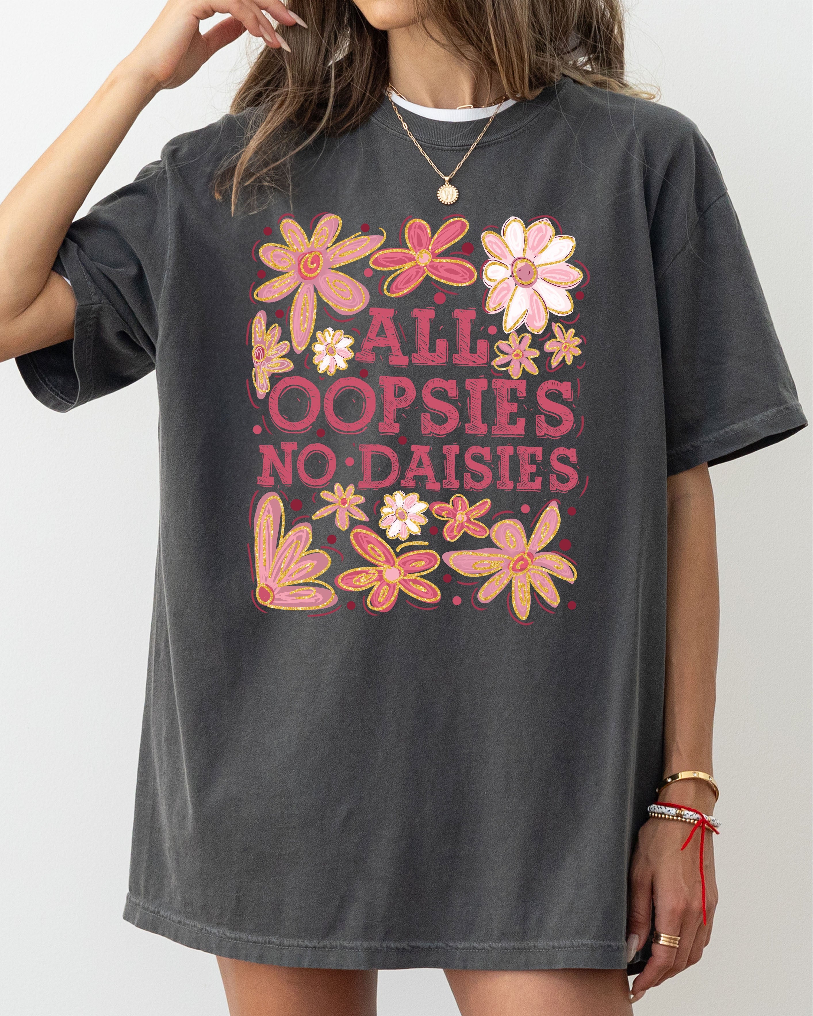 All Oopsies No Daisies, Vintage, Floral, Boho Tshirt Comfort Colors T-Shirt