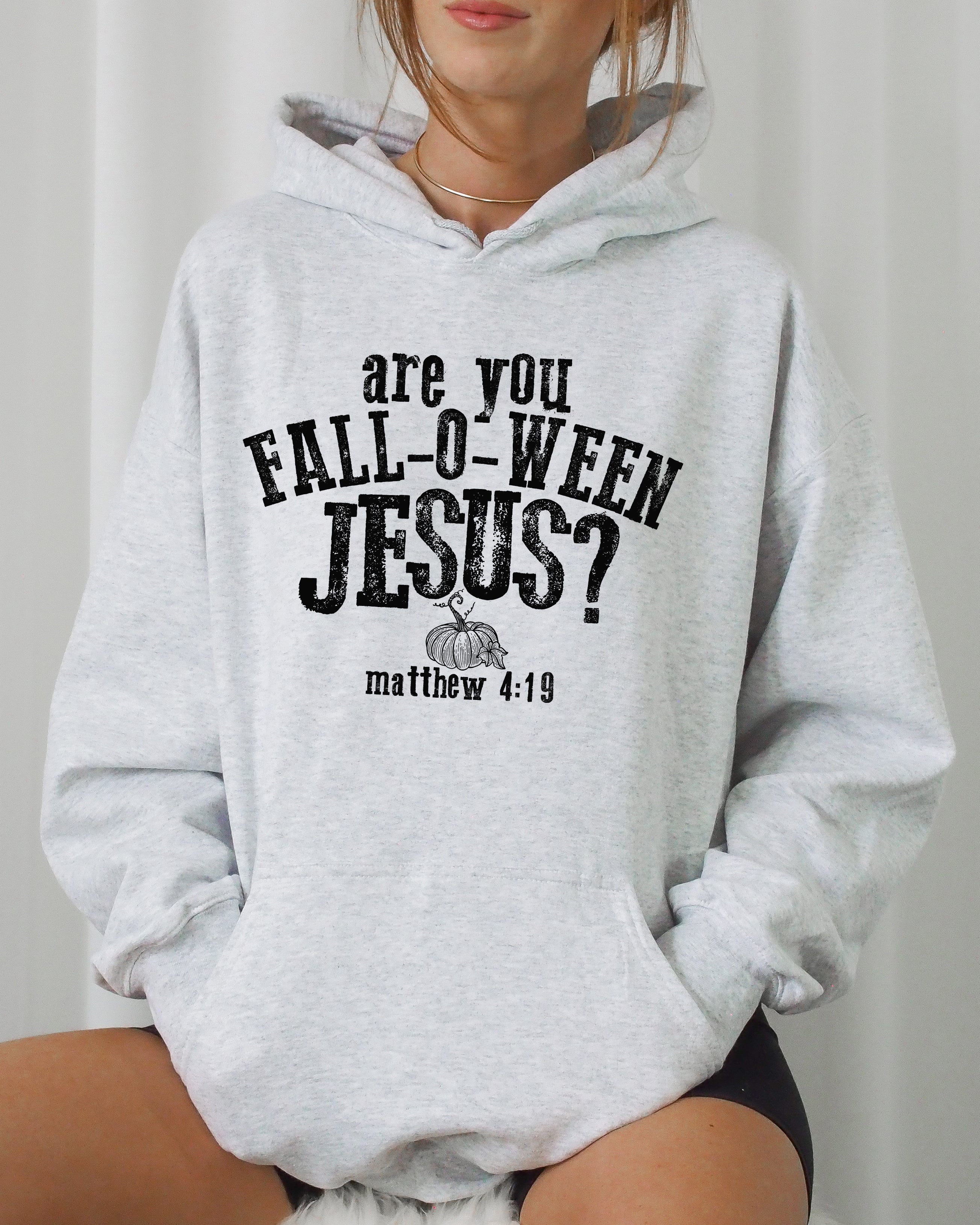Are You Fall-O-Ween Jesus, Skeleton, Funny, Ghost, Spooky, Witch, Aesthetic, Meme, Halloween, Costume, Hoodie, Hooded Sweatshirt