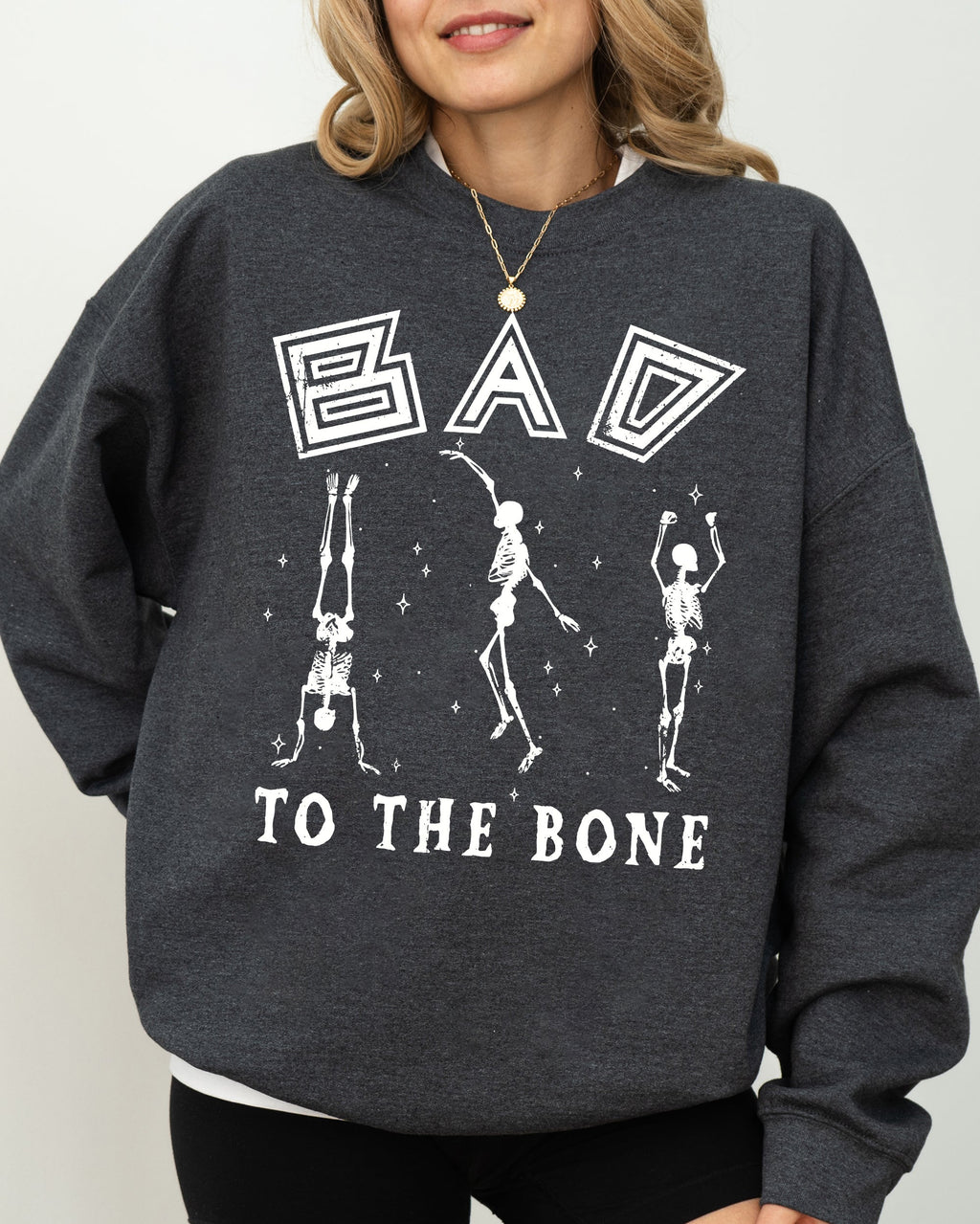 Bad To The Bone, Witch, Skeleton, Funny, Spooky, Aesthetic, Meme, Halloween, Costume Sweatshirt