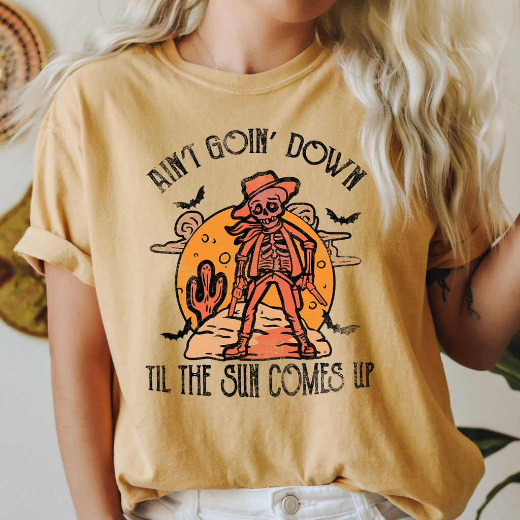 Ain't Goin Down Skeleton Comfort Colors Tshirt