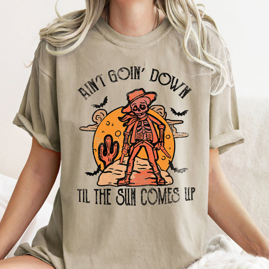 Ain't Goin Down Skeleton Comfort Colors Tshirt