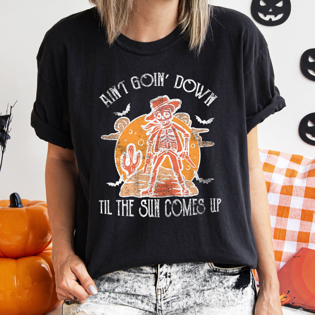 Ain't Goin Down Skeleton Comfort Colors Tshirt