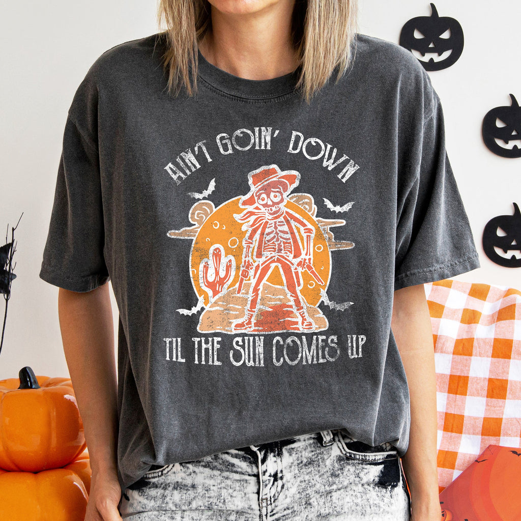 Ain't Goin Down Skeleton Comfort Colors Tshirt