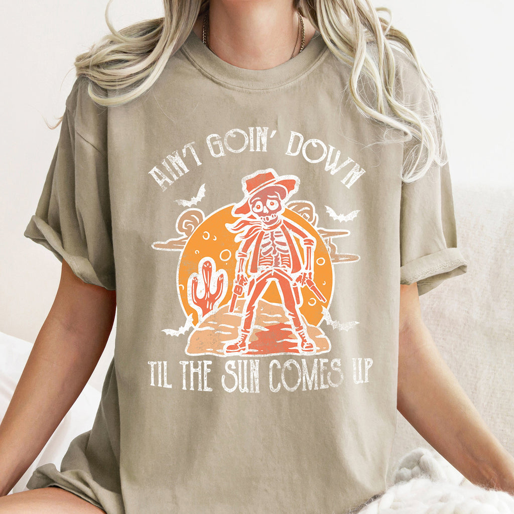 Ain't Goin Down Skeleton Comfort Colors Tshirt