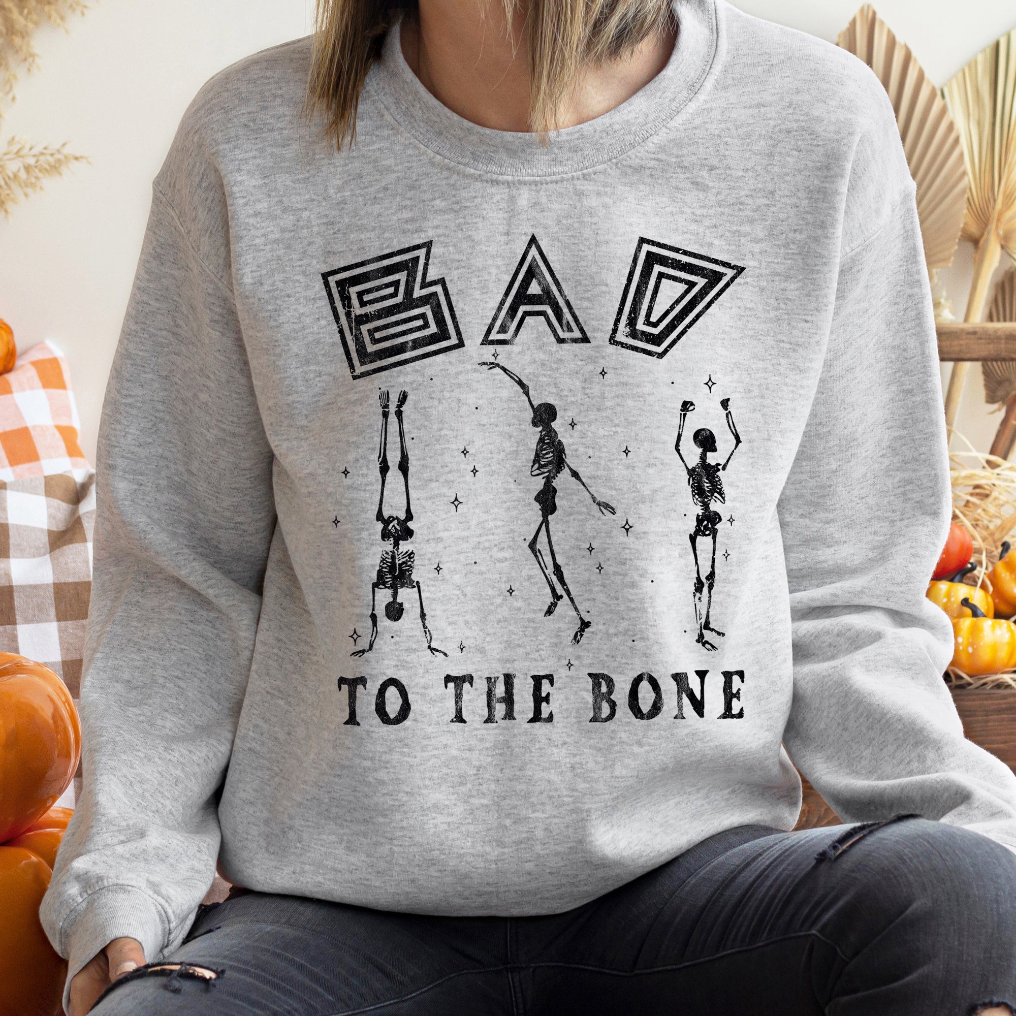 Bad To The Bone Halloween Sweatshirt