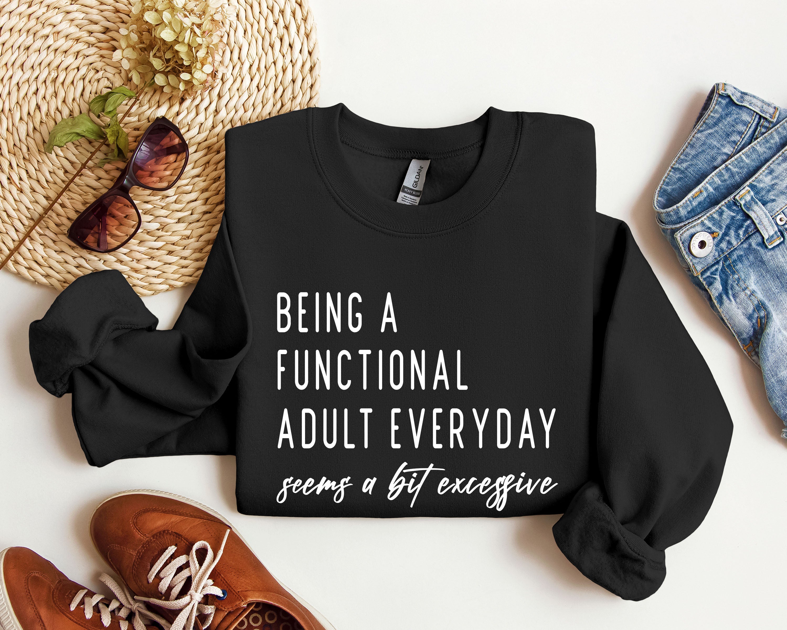 Being A Functional Adult Funny Sweatshirt, Sarcastic College Sweatshirt